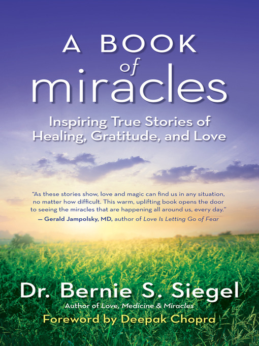 Title details for A Book of Miracles by Dr. Bernie S. Siegel - Available